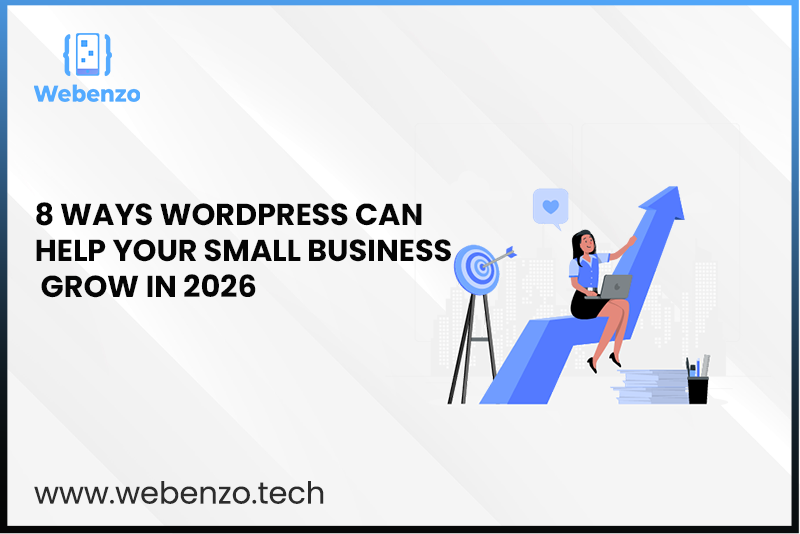 8 Ways WordPress Can Help Your Small Business Grow In 2026